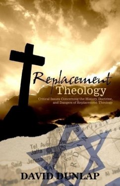 Replacement Theology - Dunlap, David