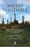 Miedo saludable : transformar tu angustia por la transitoriedad y la muerte