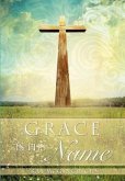 Grace is His Name