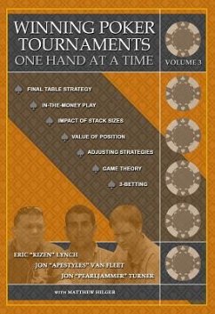 Winning Poker Tournaments One Hand at a Time Volume III - Fleet, Jon 'apestyles' van; Lynch, Eric 'Rizen'; Hilger, Matthew