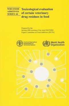 Toxicological Evaluation of Certain Veterinary Drug Residues in Food - World Health Organization