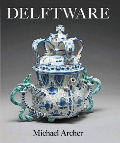 Delftware: In the Fitzwilliam Museum - Archer, Michael; Poole, Julia