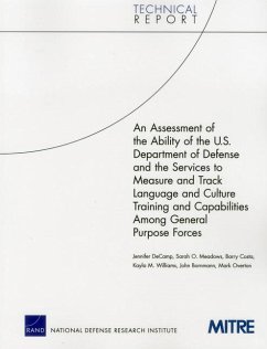 An Assessment of the Ability of the U.S. Department of Defense and the Services to Measure and Track Language and Culture Training and Capabilities Among General Purpose Forces - Decamp, Jennifer; Meadows, Sarah O; Costa, Barry; Williams, Kayla M; Bornmann, John; Overton, Mark