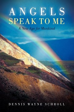 Angels Speak to Me - Schroll, Dennis Wayne