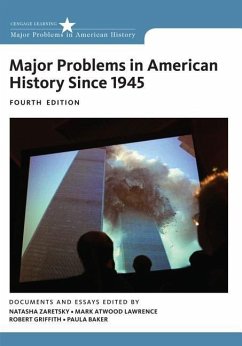 Major Problems in American History Since 1945 - Griffith, Robert (American University); Baker, Paula (Ohio State University); Lawrence, Mark (University of Texas at Austin)