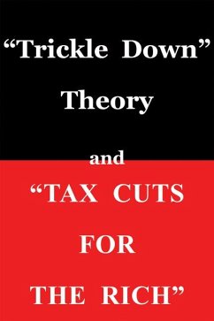 Trickle Down Theory and Tax Cuts for the Rich: Volume 635 - Sowell, Thomas