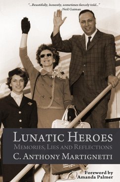 Lunatic Heroes - Martignetti, C. Anthony
