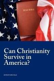 Can Christianity Survive in America?