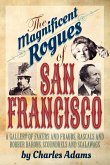 The Magnificent Rogues of San Francisco