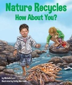 Nature Recycles--How about You? - Lord, Michelle