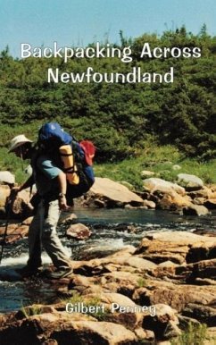 Backpacking Across Newfoundland - Penney, Gilbert