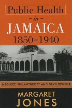 Public Health in Jamaica, 1850-1940
