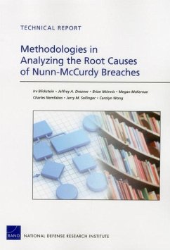 Methodologies in Analyzing the Root Causes of Nunn-McCurdy Breaches - Blickstein, Irv; Drezner, Jeffrey A; McInnis, Brian; McKernan, Megan; Nemfakos, Charles; Sollinger, Jerry M; Wong, Carolyn