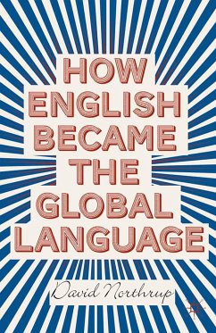 How English Became the Global Language - Northrup, David
