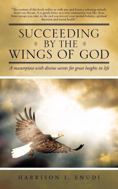 Succeeding by the Wings of God - Enudi, Harrison I.
