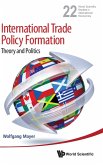 INTERNATIONAL TRADE POLICY FORMATION