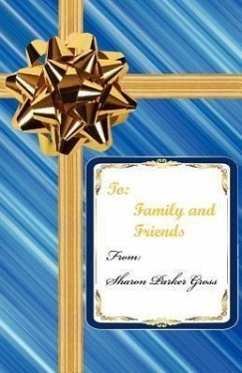 To Family and Friends - Gross, Sharon Parker