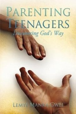 Parenting Teenagers - Gwei, Lemye Manka