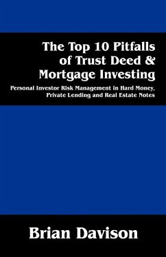 The Top 10 Pitfalls of Trust Deed & Mortgage Investing - Davison, Brian