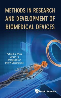 Methods in Research and Development of Biomedical Devices - Wong, Kelvin Kian Loong; Tu, Jiyuan; Sun, Zhonghua