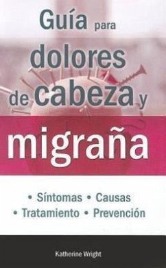 Guia Para Dolores de Cabeza y Migrana - Wright, Katherine