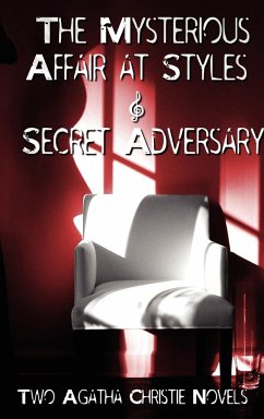 Agatha Christie - Early Novels, the Mysterious Affair at Styles and Secret Adversary - Christie, Agatha