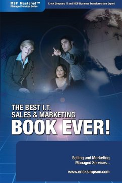 The Best I.T. Sales & Marketing BOOK EVER! - Selling and Marketing Managed Services - Simpson, Erick