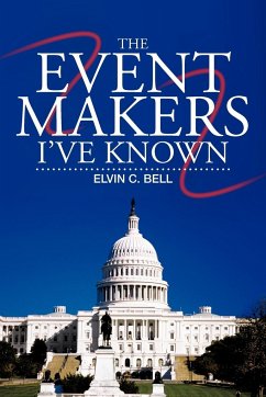 The Event Makers I've Known - Bell, Elvin C.