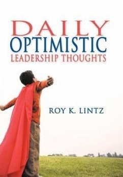 DAILY Optimistic Leadership Thoughts - Lintz, Roy K.