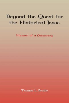 Beyond the Quest for the Historical Jesus - Brodie, Thomas L.