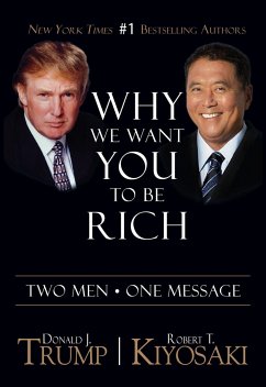Why We Want You To Be Rich - Trump, Donald J.; Kiyosaki, Robert T.