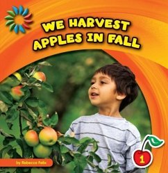 We Harvest Apples in Fall - Felix, Rebecca