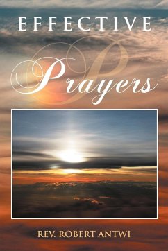 Effective Prayers - Antwi, Rev. Robert