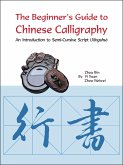 The Beginner's Guide to Chinese Calligraphy