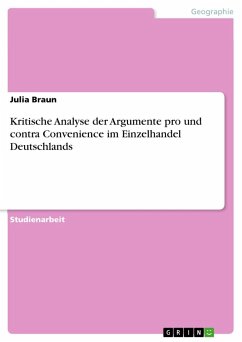 Kritische Analyse der Argumente pro und contra Convenience im Einzelhandel Deutschlands - Braun, Julia