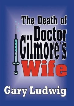 The Death of Doctor Gilmore's Wife - Ludwig, Gary