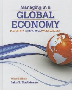 Managing in a Global Economy: Demystifying International Macroeconomics - Marthinsen, John