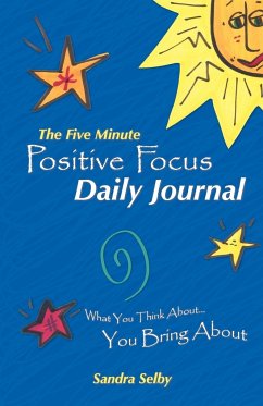 The Five Minute Positive Focus Daily Journal - Selby, Sandra