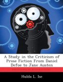 A Study in the Criticism of Prose Fiction from Daniel Defoe to Jane Austen