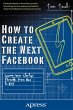How to Create the Next Facebook - Bild 1