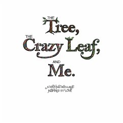 The Tree, the Crazy Leaf, and Me. - Lucken, Eve M.