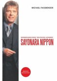 Sayonara Nippon - Erinnerungen eines "deutschen Japaners"