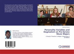 Personality Variables and Dogmatism on Pre-Service Music Majors - Nhamo, Martison