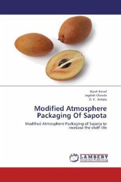 Modified Atmosphere Packaging Of Sapota - Barad, Dipak;Chavda, Jagdish;Antala, D. K.