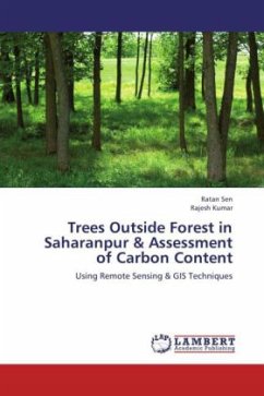 Trees Outside Forest in Saharanpur & Assessment of Carbon Content - Sen, Ratan;Kumar, Rajesh