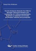 Pyrrole-Imidazole Alkaloids from Marine Sponges: Structural Variation and Cytotoxicity of (¿)-Dibromophakellstatin, Synthesis of Ugibohlin and Oroidin, and Studies Towards Oxocyclostylidol