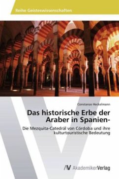 Das historische Erbe der Araber in Spanien- - Heckelmann, Constanze