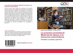 La práctica gramatical. Material de apoyo a la docencia universitaria - Arrocha Rodríguez, Olaysi;Pozo, Ermelia del