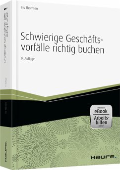 Schwierige Geschäftsvorfälle richtig buchen -mit Arbeitshilfen online - Thomsen, Iris