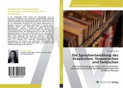 Die Sprachentwicklung des Kroatischen, Slowenischen und Serbischen